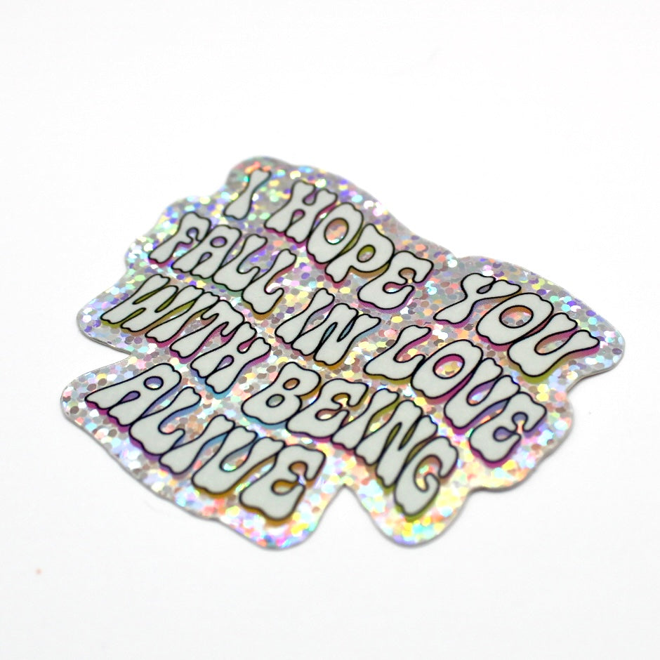 Fall in Love with Being Alive Vinyl Sticker