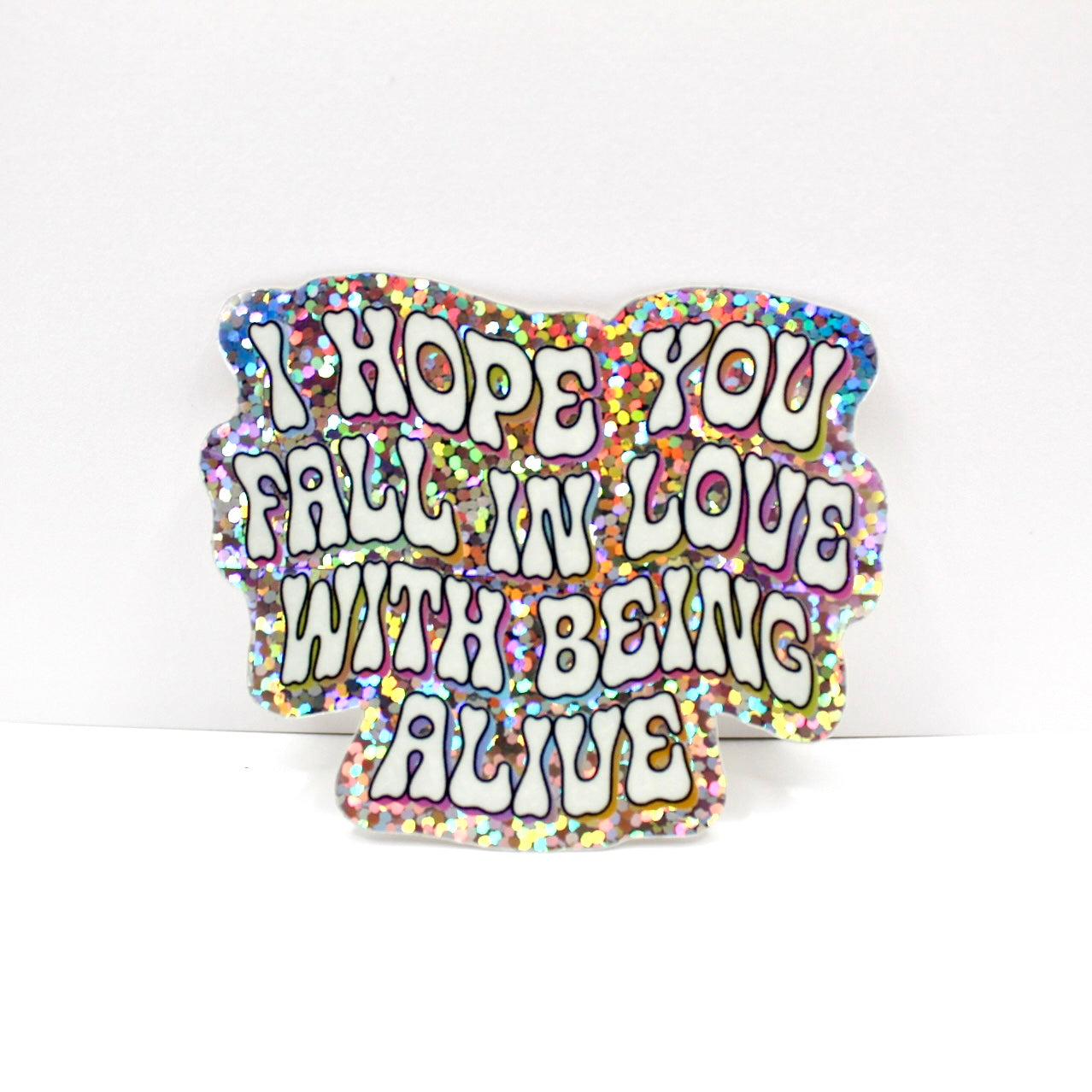 Fall in Love with Being Alive Vinyl Sticker