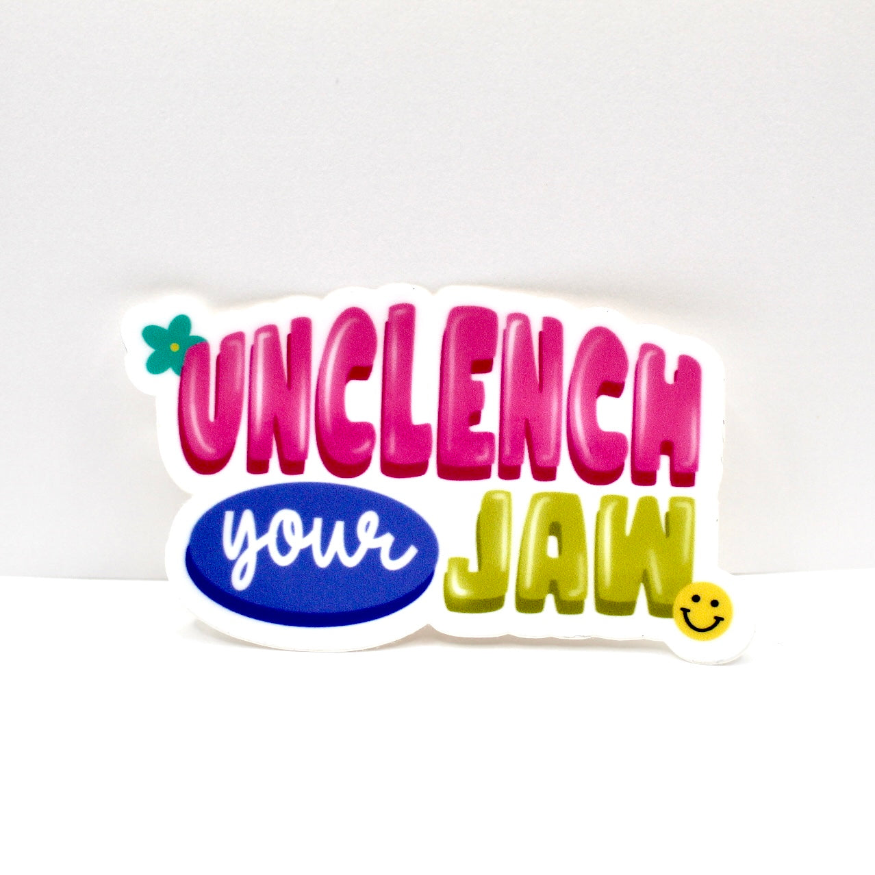 Unclench Your Jaw Vinyl Sticker