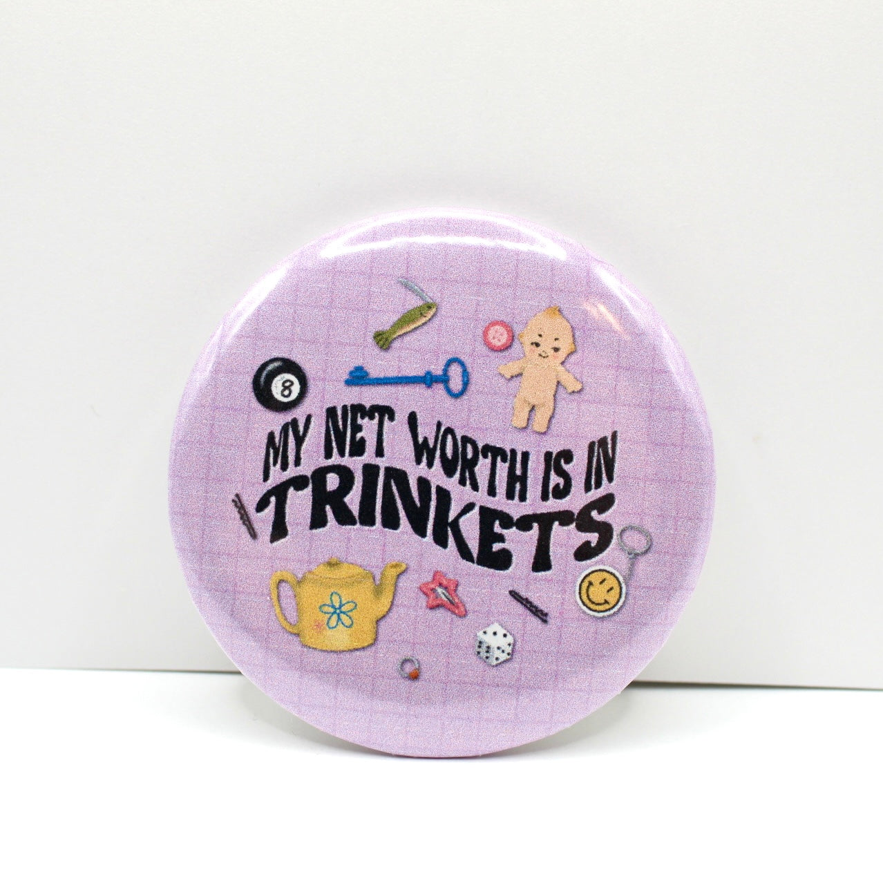 My Net Worth is in Trinkets Button Pin