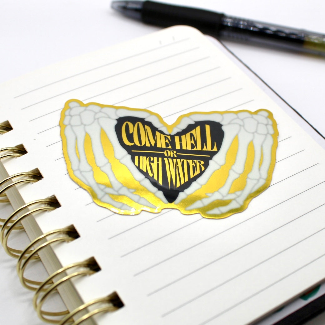 Come Hell or High Water Vinyl Sticker