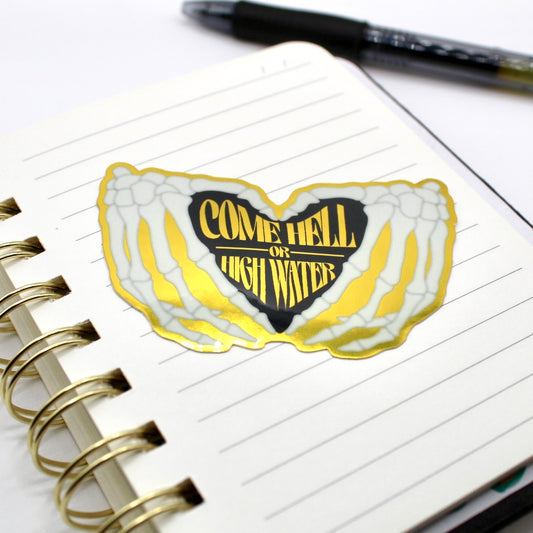 Come Hell or High Water Vinyl Sticker