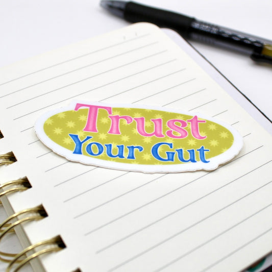 Trust Your Gut Vinyl Sticker