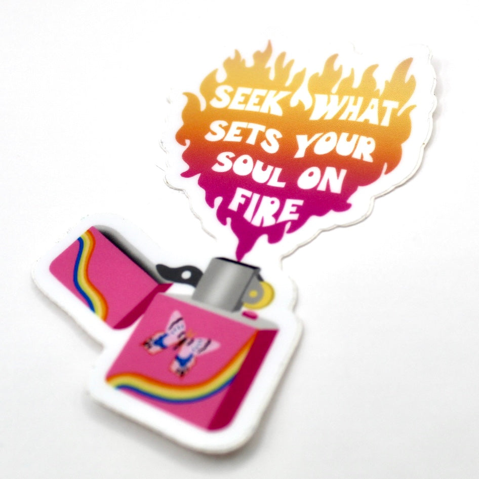 Seek What Sets Your Soul on Fire Vinyl Sticker