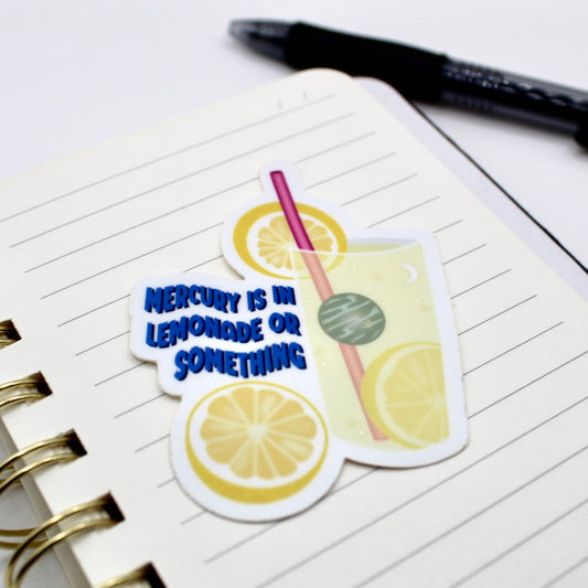 Mercury is in Lemonade Vinyl Sticker