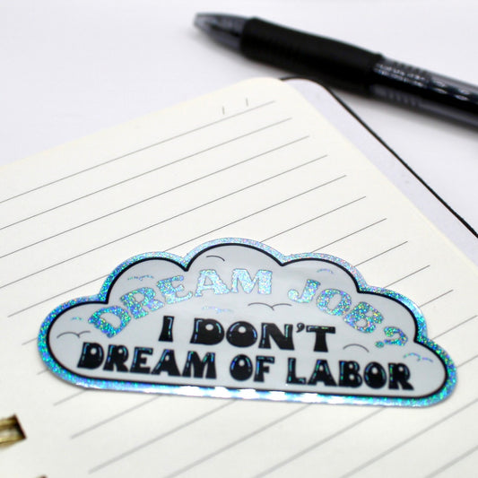 Dream Job? Vinyl Sticker
