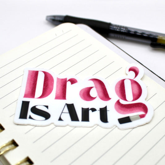 Drag is Art Vinyl Sticker